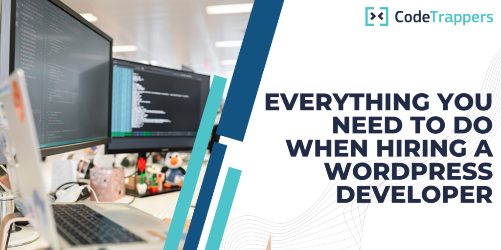 Everything You Need To Do When Hiring A WordPress Developer