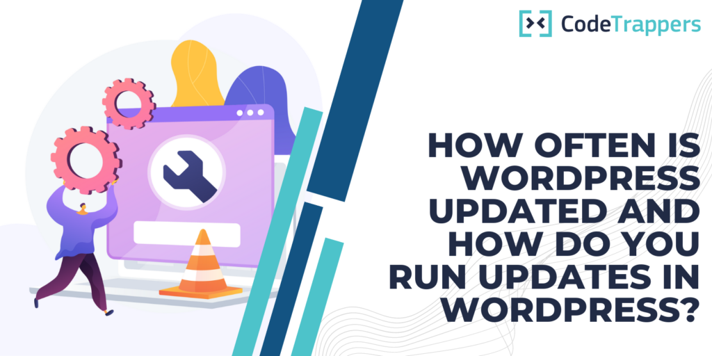 How often is WordPress updated and how do you run updates in WordPress?