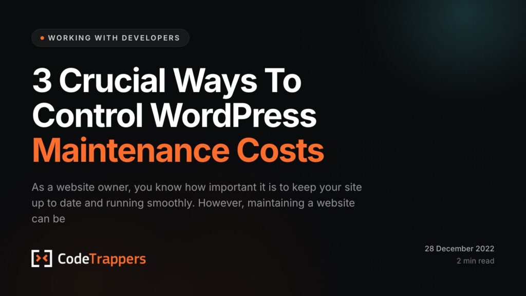 3 Crucial Ways To Control WordPress Maintenance Costs