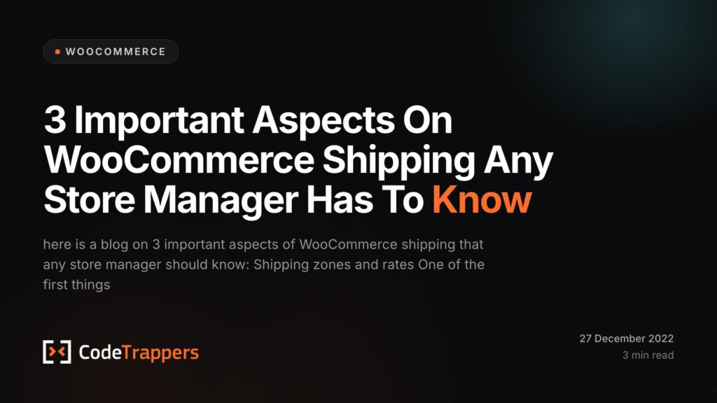 3 Important Aspects On WooCommerce Shipping Any Store Manager Has To Know