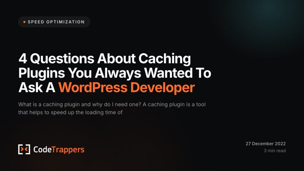 4 Questions About Caching Plugins You Always Wanted To Ask A WordPress Developer