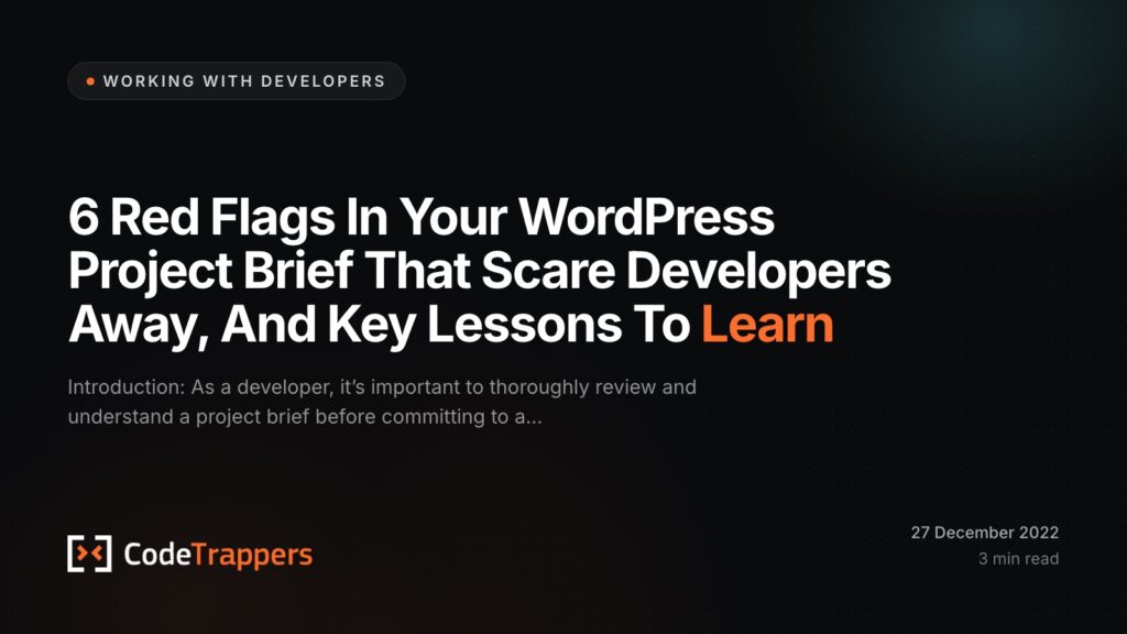 6 Red Flags In Your WordPress Project Brief That Scare Developers Away, And Key Lessons To Learn