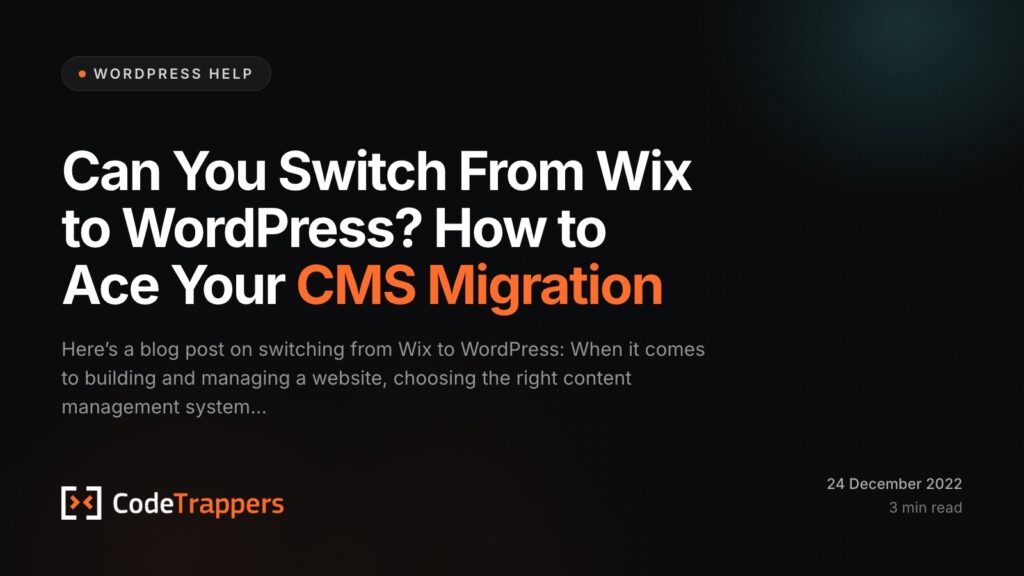 Can You Switch From Wix to WordPress? How to Ace Your CMS Migration