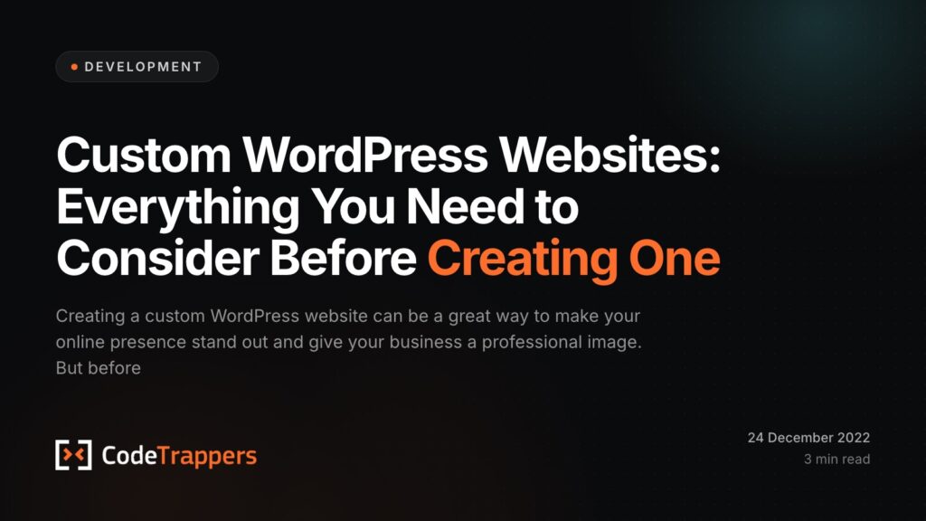 Custom WordPress Websites: Everything You Need to Consider Before Creating One