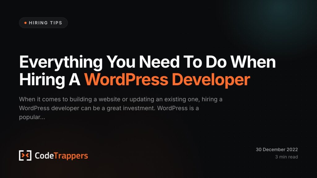Everything You Need To Do When Hiring A WordPress Developer
