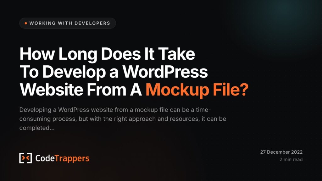 How Long Does It Take To Develop a WordPress Website From A Mockup File?