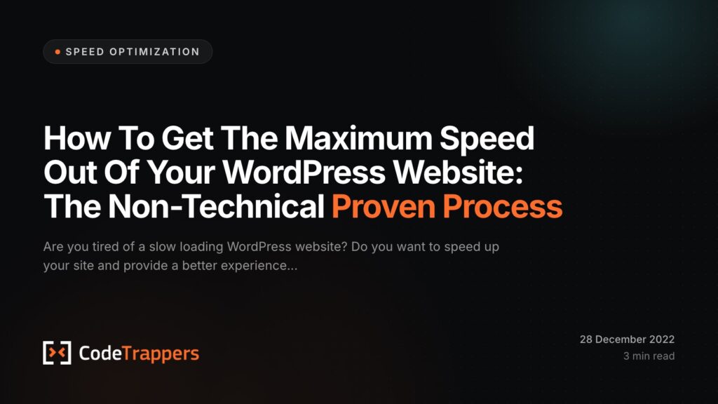 How To Get The Maximum Speed Out Of Your WordPress Website: The Non-Technical Proven Process