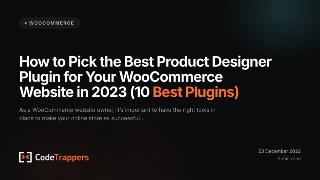 How to Pick the Best Product Designer Plugin for Your WooCommerce Website in 2023 (10 Best Plugins)