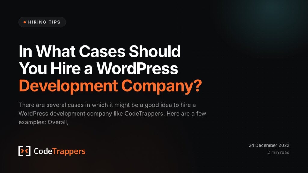 In What Cases Should You Hire a WordPress Development Company?