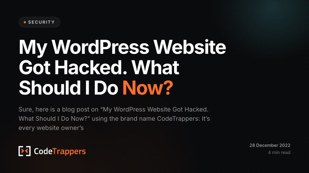 My WordPress Website Got Hacked. What Should I Do Now?