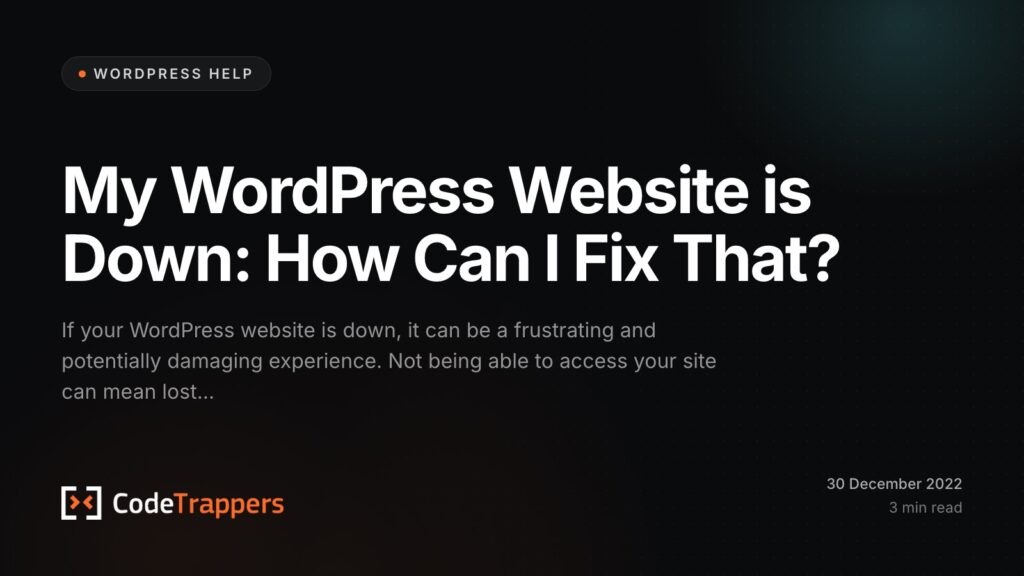 My WordPress Website is Down: How Can I Fix That?