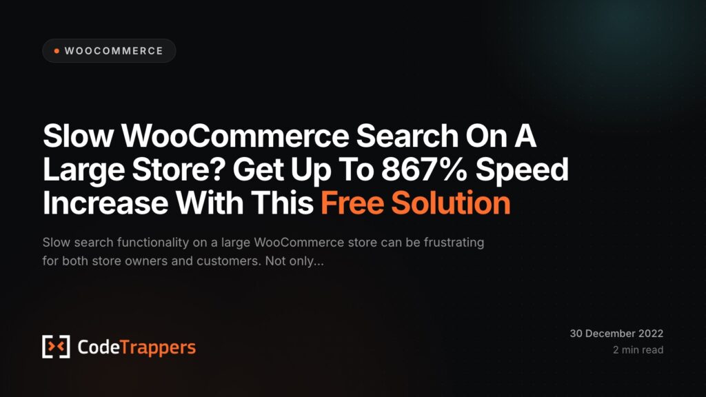 Slow WooCommerce Search On A Large Store? Get Up To 867% Speed Increase With This Free Solution