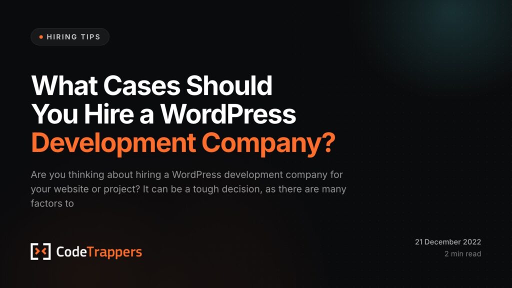 What Cases Should You Hire a WordPress Development Company?