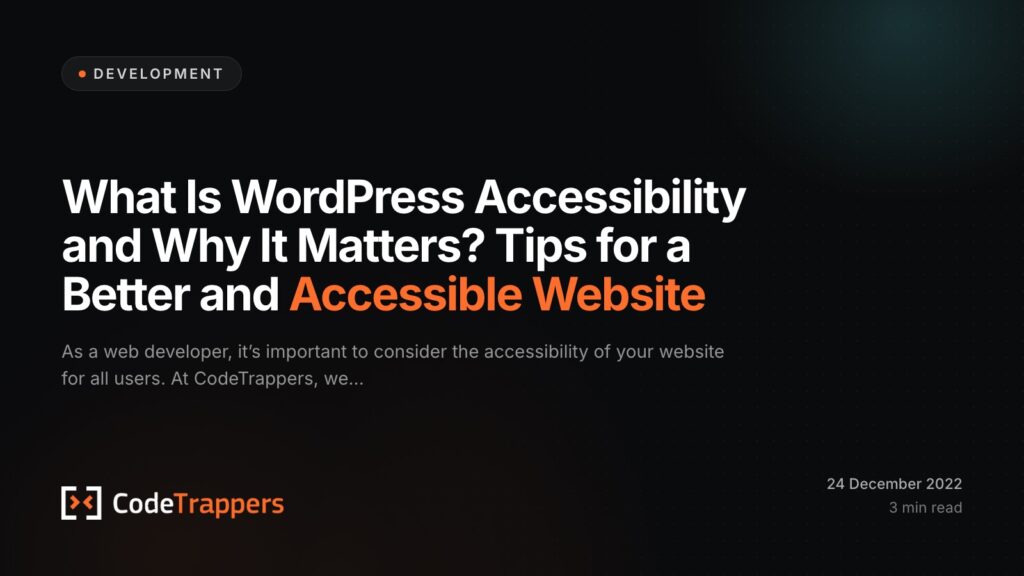What Is WordPress Accessibility and Why It Matters? Tips for a Better and Accessible Website